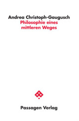 Philosophie eines mittleren Weges