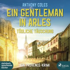 Ein Gentleman in Arles - Tödliche Täuschung, 2 Audio-CD, 2 MP3