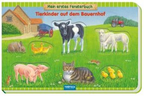 Mein erstes Fensterbuch - Tierkinder auf dem Bauernhof