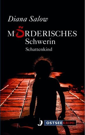 Mörderisches Schwerin - Schattenkind