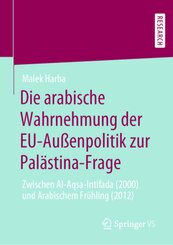 Die arabische Wahrnehmung der EU-Außenpolitik zur Palästina-Frage