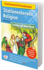 Arbeitsmaterial Grundschule. Stationenlernen Religion: Zach&auml;us auf dem Baum, m. 1 Beilage