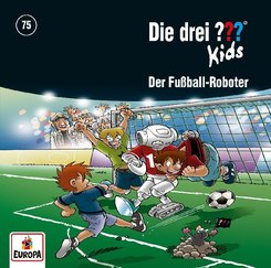 Die drei ??? Kids - Der Fußball-Roboter, 1 Audio-CD - Tl.75