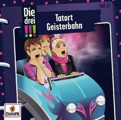 Die drei !!! - Tatort Geisterbahn, 1 Audio-CD - Tl.67
