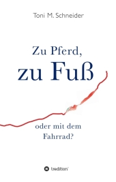 Zu Pferd, zu Fuß oder mit dem Fahrrad?