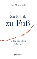 Zu Pferd, zu Fuß oder mit dem Fahrrad?