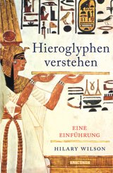 Hieroglyphen verstehen (Ägypten, Schriftsprache, Grundwortschatz, lesen und schreiben)
