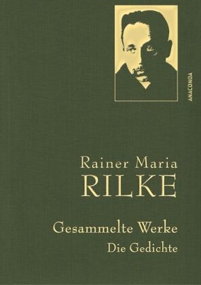 Rainer Maria Rilke, Gesammelte Werke (Gedichte)