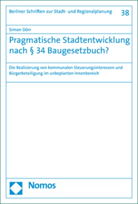 Pragmatische Stadtentwicklung nach 34 Baugesetzbuch?