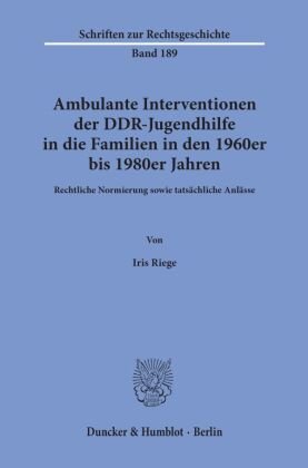 Ambulante Interventionen der DDR-Jugendhilfe in die Familien in den 1960er bis 1980er Jahren.