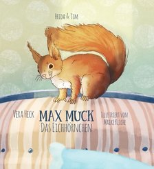 Frida & Tim: Max Muck - Das Eichhörnchen