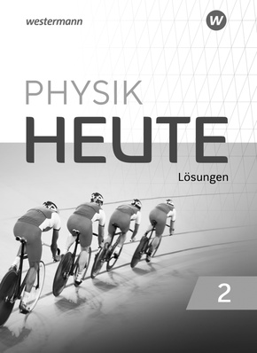 Physik heute - Ausgabe 2019 für das G9 in Nordrhein-Westfalen