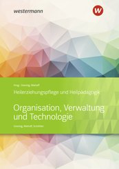Heilerziehungspflege und Heilpädagogik - Organisation, Verwaltung und Technologie