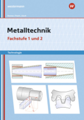 Metalltechnik Technologie, Fachstufe 1 + 2: Arbeitsblätter
