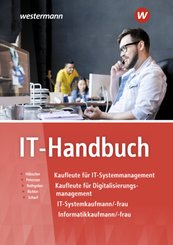 IT-Handbuch Kaufleute für IT-Systemmanagement, Kaufleute für Digitalisierungsmanagement, IT-Systemkaufmann/-frau und Inf