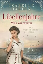 Die Warthenberg-Saga - Libellenjahre