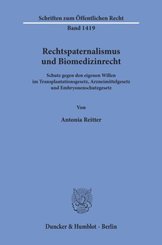Rechtspaternalismus und Biomedizinrecht.