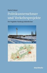 Politikunternehmer und Verkehrsprojekte