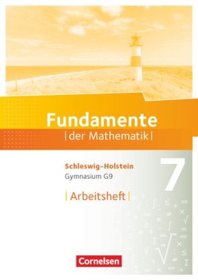 Fundamente der Mathematik - Schleswig-Holstein G9 - 7. Schuljahr Arbeitsheft mit Lösungen