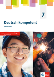 Deutsch kompetent 7. Allgemeine Ausgabe Gymnasium, Arbeitsheft
