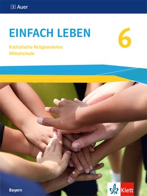 Einfach Leben 6. Ausgabe Bayern Mittelschule