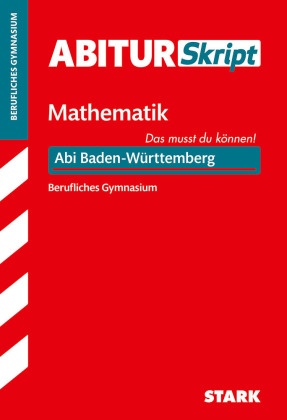 AbiturSkript Mathematik, Berufliches Gymnasium Baden-Württemberg