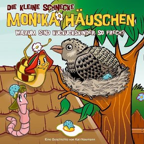 Die kleine Schnecke, Monika Häuschen, Audio-CDs: Die kleine Schnecke Monika Häuschen - Warum sind Kuckuckskinder so frech?, 1 Audio-CD