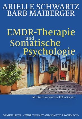 EMDR-Therapie und Somatische Psychologie