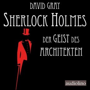 Sherlock Holmes - Der Geist des Architekten, 1 Audio-CD, MP3