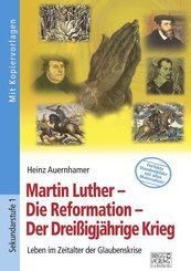 Martin Luther - Die Reformation - Der Dreißigjährige Krieg