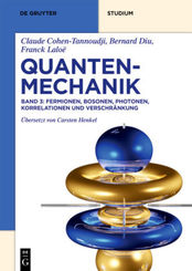 Claude Cohen-Tannoudji; Bernard Diu; Franck Laloë: Quantenmechanik: Fermionen, Bosonen, Photonen, Korrelationen und Verschränkung