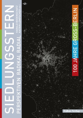 100 Jahre Groß-Berlin: 100 Jahre Groß-Berlin / Siedlungsstern