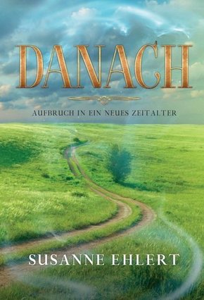 DANACH - Aufbruch in ein neues Zeitalter