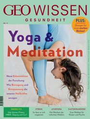 GEO Wissen Gesundheit: GEO Wissen Gesundheit / GEO Wissen Gesundheit 13/20 - Yoga & Meditation