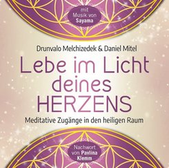 Lebe im Licht deines Herzens: Gef&uuml;hrte Meditationen f&uuml;r den Zugang in den heiligen Raum,Audio-CD