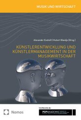 Künstlerentwicklung und Künstlermanagement in der Musikwirtschaft