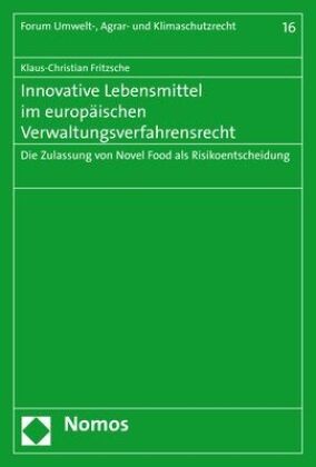 Innovative Lebensmittel im europäischen Verwaltungsverfahrensrecht