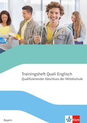 Trainingsheft Quali Englisch. Qualifizierender Abschluss der Mittelschule Bayern
