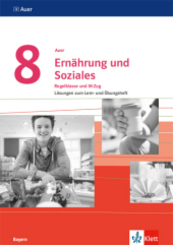 Auer Ernährung und Soziales. Ausgabe Bayern Mittelschule ab 2019: 8. Schuljahr, Lösungen zum Lern- und Übungsheft