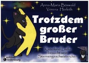 Trotzdem großer Bruder - Katerkind Ludlu besucht sein Sternengeschwisterchen