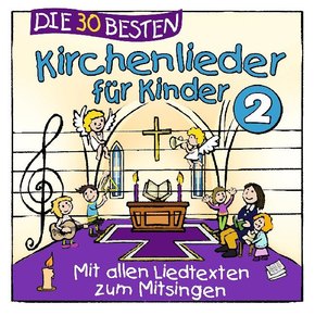 Die 30 besten Kirchenlieder für Kinder 2, 1 Audio-CD