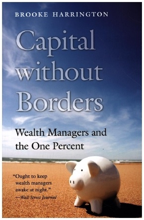 Capital without Borders - Wealth Managers and the One Percent