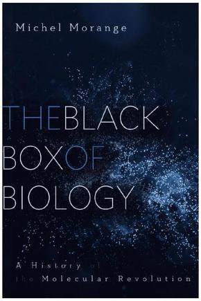 The Black Box of Biology - A History of the Molecular Revolution