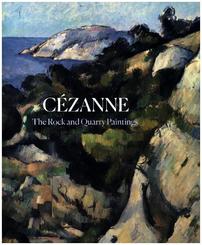 Cezanne - The Rock and Quarry Paintings