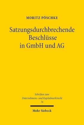 Satzungsdurchbrechende Beschlüsse in GmbH und AG
