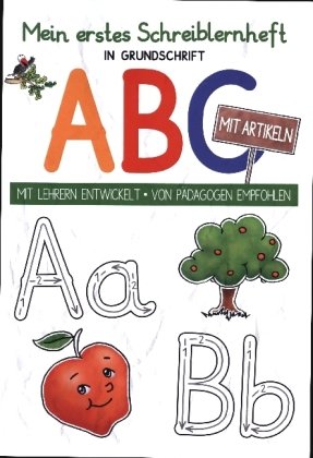 Mein buntes Kinder-ABC Grundschrift mit Artikeln Schreiblernheft DIN A4