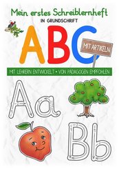 Mein buntes Kinder-ABC Grundschrift mit Artikeln Schreiblernheft DIN A5