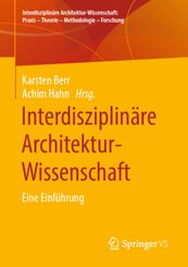 Interdisziplinäre Architekturwissenschaft