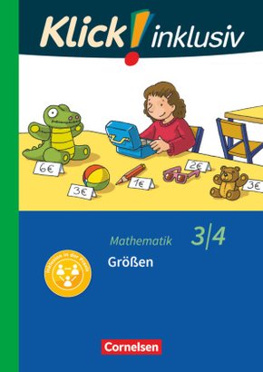 Klick! inklusiv - Grundschule / Förderschule - Mathematik - 3./4. Schuljahr, Größen