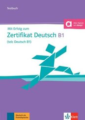 Mit Erfolg zum Zertifikat Deutsch B1 (telc Deutsch B1) - Testbuch, m. MP3-CD